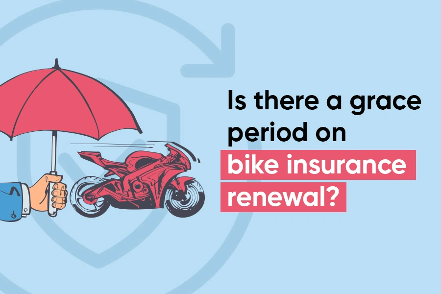Is There A Grace Period For Bike Insurance Renewal?